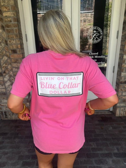 Blue Collar Dollar Tee - PINK